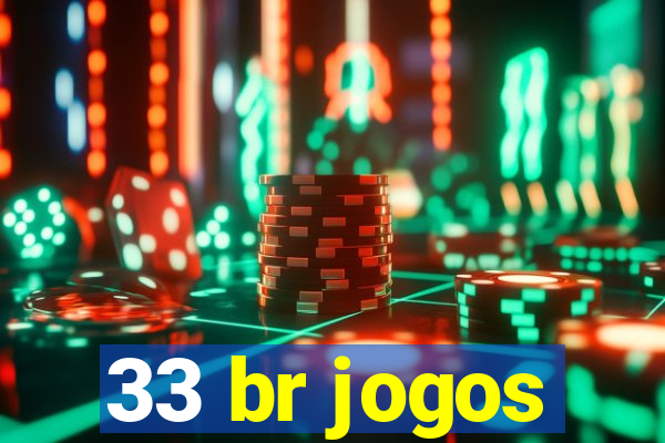 33 br jogos